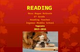 READING Miss Megan McGrath 6 th Grade Reading Teacher Ingomar Middle School Topcats 2015-2016.