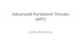 Advanced Persistent Threats (APT) Sasha Browning.