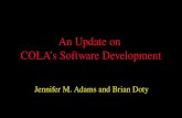 An Update on COLA’s Software Development Jennifer M. Adams and Brian Doty.