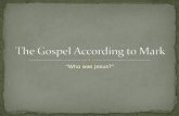 “Who was Jesus?”. Mark attempts to show: Although Jesus should have been received with honor as God’s Son, he was destined to die a humiliating death.