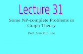 Some NP-complete Problems in Graph Theory Prof. Sin-Min Lee.