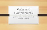 Verbs and Complements pp. 61-64 and pp. 97-99 in Elements of Language, 4 th Course.