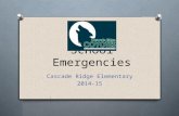 School Emergencies Cascade Ridge Elementary 2014-15.
