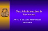 Test Administration & Proctoring NYS 3-8 ELA and Mathematics 2012-2013.