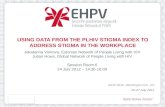 USING DATA FROM THE PLHIV STIGMA INDEX TO ADDRESS STIGMA IN THE WORKPLACE AIDS 2012, Washington DC, US 22-27 July 2012 Jekaterina Voinova, Estonian Network.