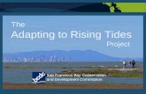 San Francisco Bay Conservation and Development Commission The Adapting to Rising Tides Project.