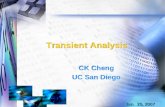 Transient Analysis CK Cheng UC San Diego CK Cheng UC San Diego Jan. 25, 2007.