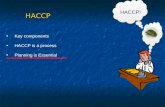 HACCP HACCP! Key components HACCP is a process Planning is Essential.