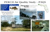 PERCH Air Quality Study – PAQS Special thanks to Carl Mohrherr Alan Knowes Staff of OJSES FL-DOH FL-DEP SEARCH Partnership for Environmental Research and.
