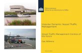 10 juni 2011 Impulse Dynamic Vessel Traffic Management Vessel Traffic Management Centres of the future Cas Willems.