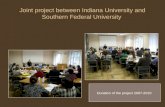 Joint project between Indiana University and Southern Federal University Duration of the project 2007-2010.