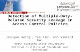 Computer Science 1 Detection of Multiple-Duty-Related Security Leakage in Access Control Policies JeeHyun Hwang 1, Tao Xie 1, and Vincent Hu 2 North Carolina.