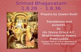 Prayers by Queen Kunti Translations and purports by His Divine Grace A.C. Bhaktivedanta Swami Prabhupada Founder-Acarya of the International Society for.