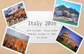 Italy 2016 Erin Crissman – Group Leader Meeting: October 14, 2015 @ 5:30 pm.