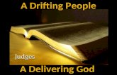 A Drifting People A Delivering God. God Conquers a Defiant Will.