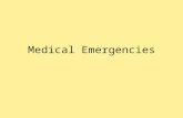 Medical Emergencies. As a healthcare provider you may encounter a variety of medical emergencies. In these situations you may be required to take quick.