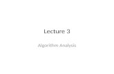 Lecture 3 Algorithm Analysis. Motivation Which algorithm to use?