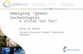 Emerging “green” technologies Willy De Backer Europe Director Global Footprint Network A vision too far?