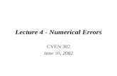 Lecture 4 - Numerical Errors CVEN 302 June 10, 2002.