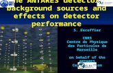 The ANTARES detector: background sources and effects on detector performance S. Escoffier CNRS Centre de Physique des Particules de Marseille on behalf.