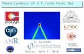 C. Salomon Saclay, June 2, 2010 Thermodynamics of a Tunable Fermi Gas.