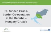 EU funded Cross- border Co-operation at the Danube – Hungary-Croatia.