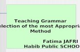 Teaching Grammar Selection of the most Appropriate Method Fatima JAFRI Habib Public SCHOOL.