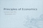 Principles of Economics Lecturer: Jack Wu Economics 101.