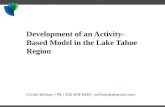 Christi Willison | PB | 505-878-6564 | willison@pbworld.com Development of an Activity- Based Model in the Lake Tahoe Region.
