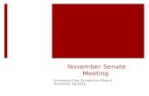 November Senate Meeting University Club (Scriptorium Room) November 16,2015.