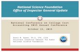 National Conference on College Cost Accounting 2015 Annual Conference October 13, 2015 National Science Foundation Office of Inspector General Update 1.