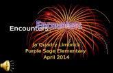 Encounters Ja’Quadry Limbrick Purple Sage Elementary April 2014.