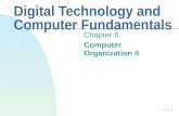 P. 6.1 Digital Technology and Computer Fundamentals Chapter 6 Computer Organization II.