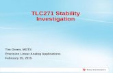 TLC271 Stability Investigation Tim Green, MGTS Precision Linear Analog Applications February 25, 2015 1.