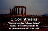 1 Corinthians “Church Purity in a Polluted Culture” Part 17 - 1 Corinthians 11:17-34 “Social Snobbery at the Lord's Table”