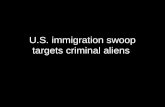 U.S. immigration swoop targets criminal aliens By Emma Marty.