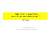 Replication in psychology Necessity or overblown crises ? Psychology department Faculty of philosophy, Belgrade University Iris Žeželj.