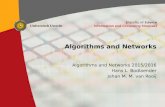 1 Algorithms and Networks Algorithms and Networks 2015/2016 Hans L. Bodlaender Johan M. M. van Rooij.