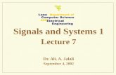 Signals and Systems 1 Lecture 7 Dr. Ali. A. Jalali September 4, 2002.