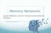 Memory Networks Presenter: Jiasen Lu Jason Weston, Sumit Chopra and Antoine Bordes.