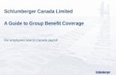 Schlumberger Canada Limited A Guide to Group Benefit Coverage For employees new to Canada payroll.