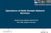 Connect. Communicate. Collaborate Operations of Multi Domain Network Services Marian Garcia Vidondo, DANTE COO TNC 2008, Bruges 19-22 May.