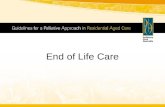 End of Life Care. Aged care end of life issues When does the end of life begin? Where should the end of life occur? What is best practice end of life.