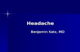 Headache Benjamin Katz, MD. Case Study 28yo W c/o sudden onset posterior headache that awoke her from sleep. She also c/o nausea/vomiting and neck stiffness.