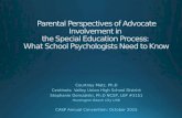 AdvocacyAdvocate Definitive Distinctions? ParentsAdvocatesSchool Personnel ObjectiveAid parentsAct in the best interest of child Know law and process.