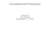 Constitutional Philosophy Lecture 2 Jon Roland November 17, 2012.