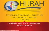 Integrated National Education Information System (iNEIS TM ) Academic Year 2016 Preparation Clinic Session.