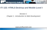 Session 1 Chapter 1 - Introduction to Web Development ITI 133: HTML5 Desktop and Mobile Level I .
