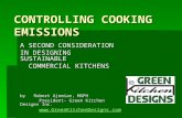 CONTROLLING COOKING EMISSIONS A SECOND CONSIDERATION IN DESIGNING SUSTAINABLE COMMERCIAL KITCHENS COMMERCIAL KITCHENS by Robert Ajemian, MSPH President-