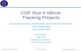 Vertex ‘99, 6/21-25/1999 p. 1 CDF Run II SiliconAlan Sill, Texas Tech University CDF Run II Silicon Tracking Projects 8th INTERNATIONAL WORKSHOP ON VERTEX.